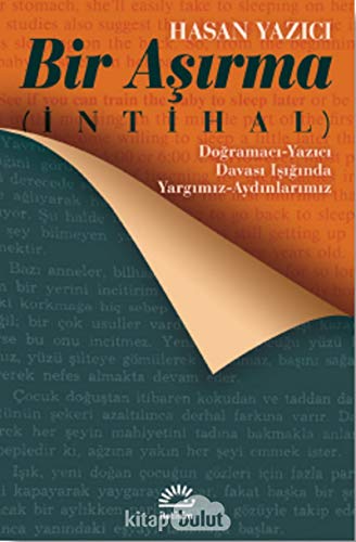 Stock image for Bir Asirma (Intihal): Dogramaci-Yazici Davasi Isiginda Yargimiz-Aydinlarimiz for sale by Istanbul Books