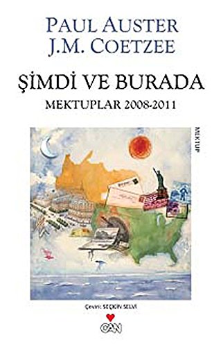 9789750715969: Şimdi ve Burada: Mektuplar 2008 - 2011