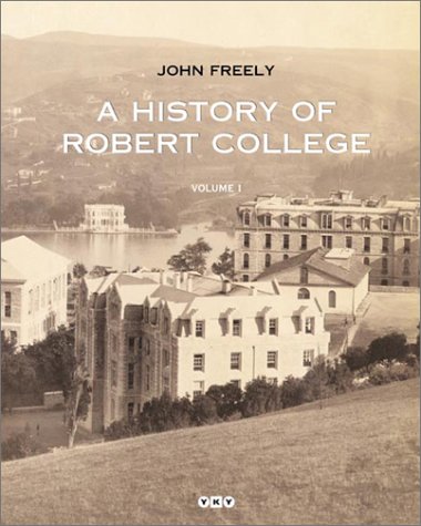 9789750802386: A History of Robert College (Two Volume Set) (Yapi Kredi yayinlari)