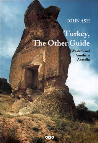 Turkey, the other guide: Western and Southern Anatolia.