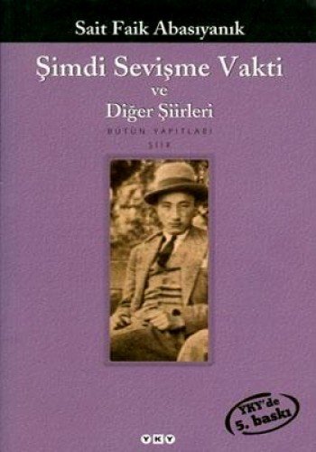 Stock image for Simdi sevisme vakti ve diger siirleri. for sale by BOSPHORUS BOOKS