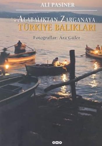 Alabaliktan zarganaya Turkiye baliklari. Photos by Ara Guler.