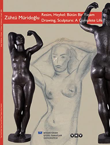 Zuhtu Muridoglu Resim, Heykel: Butun Bir Yasam Drawing, Sculpture: A complete Life