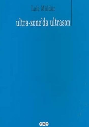 Stock image for Ultra-zone'da ultrason. for sale by BOSPHORUS BOOKS
