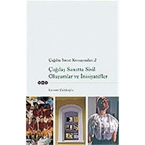 Stock image for Cagdas sanat konusmalari 2. Cagdas sanatta sivil olusumlar ve inisiyatifler for sale by BOSPHORUS BOOKS