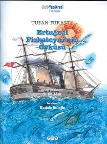 Ertugrul Firkateyni'nin oykusu. Illustrated by Mustafa Delioglu.