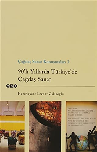 Stock image for Cagdas sanat konusmalari 3. 90'li yillarda Turkiye'de cagdas sanat. for sale by BOSPHORUS BOOKS