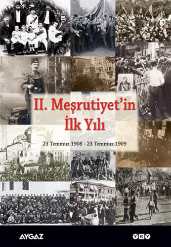 II. Mesrutiyet'in ilk yili: 23 Temmuz 1908 - 23 Temmuz 1909.