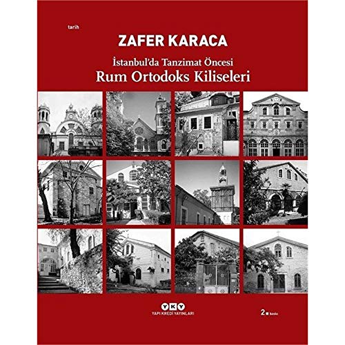 Stock image for Istanbul'da Tanzimat oncesi Rum Ortodoks kiliseleri. for sale by BOSPHORUS BOOKS