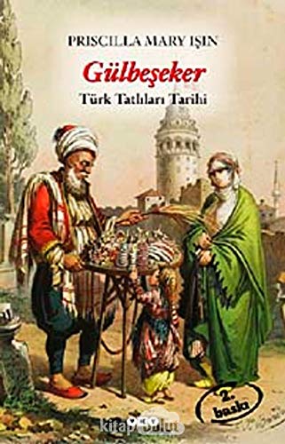 Stock image for Gulbeseker. Turk tatlilari tarihi. for sale by BOSPHORUS BOOKS