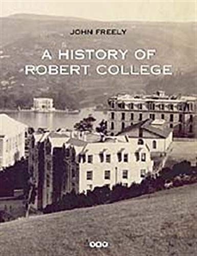 9789750816130: A History Of Robert College
