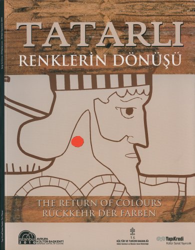 Stock image for Tatarli Renklerin Donusu=The Return of Colours=Ruckkehr Der Farben [Sergi Katalogu]. for sale by Librakons Rare Books and Collectibles