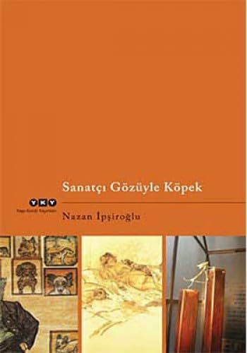 Stock image for Sanatci gozuyle kopek. Bir deneme. for sale by BOSPHORUS BOOKS