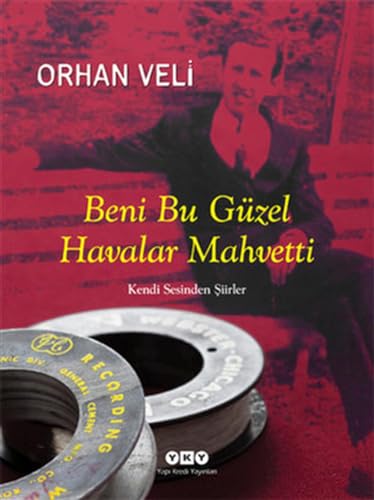 Beni bu guzel havalar mahvetti. Kendi sesinden siirler.