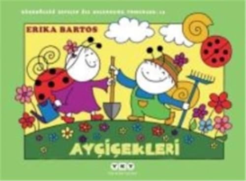 Stock image for U?urb ce?i Sevecen ile Salyangoz Tomurcuk 13 " Ayçiçekleri for sale by WorldofBooks