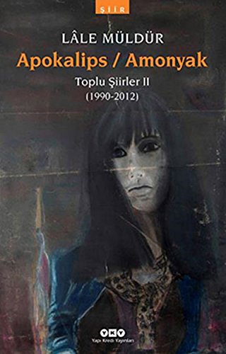 Stock image for Apokalips / Amonyak. Toplu siirler II (1990-2012). for sale by BOSPHORUS BOOKS