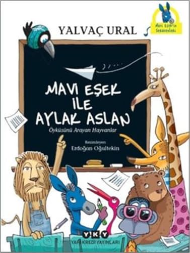 Stock image for Mavi Esek ile Aylak Aslan -  yküsünü Arayan Hayvanlar: Mavi Esek'in Serüvenleri for sale by Goldstone Books