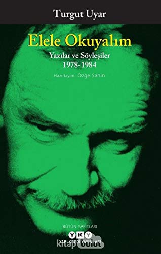 Stock image for Elele Okuyalim: Yazilar ve Sylesiler 1978-1984 for sale by Istanbul Books