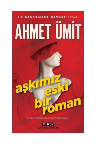 Imagen de archivo de A?k?m?z Eski Bir Roman: Kurban? ?ld?ren Kendi Tutkusudur Bazen. (Turkish Edition) a la venta por Front Cover Books