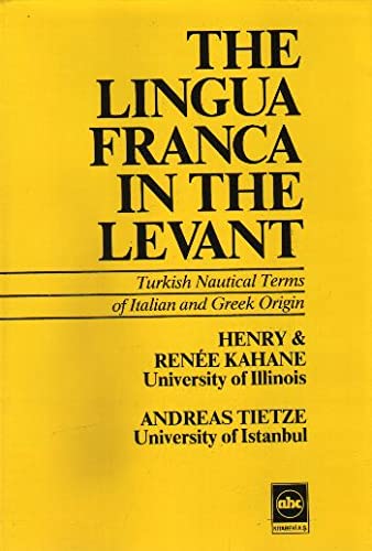 9789750900976: The Lingua Franca in the Levant Turkish Nautical Terms of Italian and Greek Origin