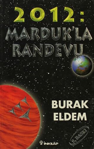 Stock image for 2012: Marduk'la Randevu (Ejderhanin Yili) for sale by Veronica's Books