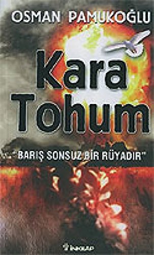 9789751024046: Kara Tohum: Baris Sonsuz Bir Ryadir: 