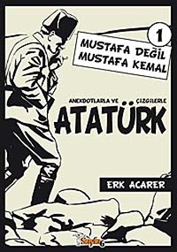 Stock image for Anekdotlarla ve izgilerle Atatrk: Mustafa De?il Mustafa Kemal 1 for sale by medimops