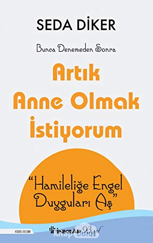 Stock image for Artik Anne Olmak istiyorum: Hamilelige Engel Duygulari As for sale by HPB-Emerald