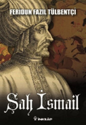 Stock image for Sah Ismail for sale by Istanbul Books