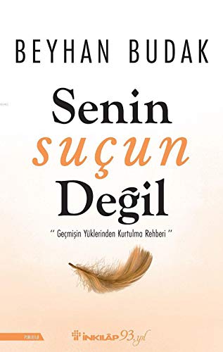 Imagen de archivo de Senin Suçun Degil: ''Geçmisin Yüklerinden Kurtulma Rehberi'' a la venta por ThriftBooks-Atlanta