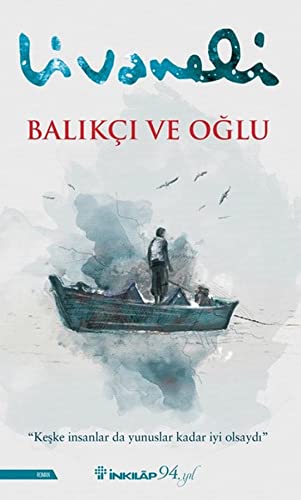 Stock image for Balik?i ve Oglu: "Keske Insanlar da Yunuslar Kadar Iyi Olsaydi" for sale by SecondSale