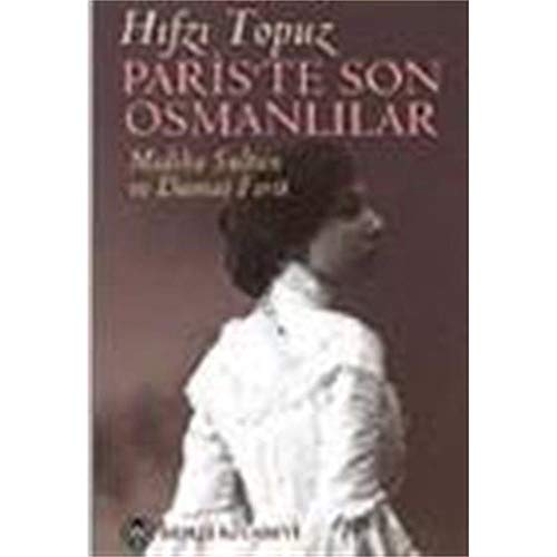 Stock image for Paris'te Son Osmanl?lar: Mediha Sultan ve Damat Ferit for sale by WorldofBooks