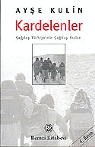 Imagen de archivo de Kardelenler: a?da? Türkiye'nin a?da? K?zlar? a la venta por WorldofBooks