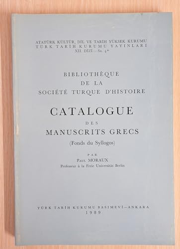 Beispielbild fr Bibliotheque de la Societe Turque d' Histoire, catalogue des manuscrits Grecs (Fond du Syllogos). zum Verkauf von BOSPHORUS BOOKS