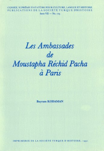 Stock image for Les ambassades de Moustapha Rchid Pacha  Paris. for sale by AUSONE