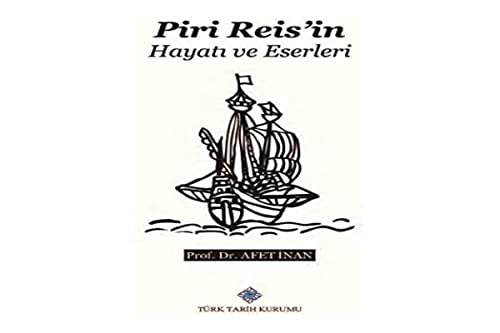 Piri Reis'in Hayati ve Eserleri