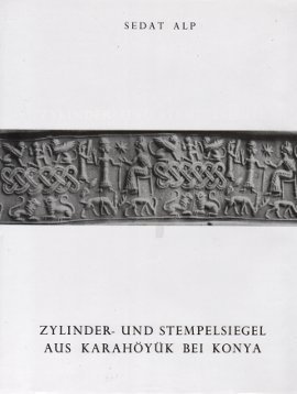 Stock image for Zylinder- und Stempelsiegel aus Karahoyuk bei Konya. for sale by BOSPHORUS BOOKS