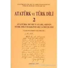 Imagen de archivo de Ataturk vs Turk Dili 2 Ataturk Devri Yazarlarinin Turk Dili Hakkindaki Gorusleri (Gazetelerden Secmeler) (Ataturk Kultur, Dil Ve Tarih Yuksek Kurumu, Turk Dil Kurumu Yayinlari: 662) a la venta por Harry Alter