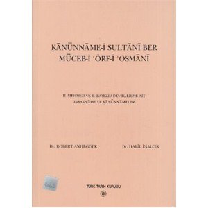 9789751612632: Kanunname-i Sultani Ber Muceb-i Orf-i Osmani (II. Mehmet ve II. Beyazid Devirlerine Ait Yasakname ve Kanunnameler)