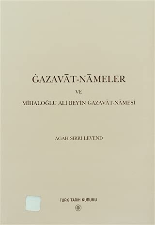 Stock image for Gazavt-nmeler ve Mihaloglu Ali Bey'in gazavt-nmesi. for sale by Khalkedon Rare Books, IOBA
