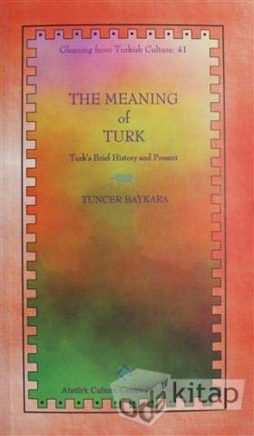 Stock image for The meaning ot Turk. Turk's brief history and past. for sale by BOSPHORUS BOOKS