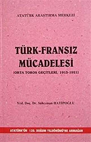 Stock image for Trk - Fransiz mcadelesi (Orta Toros Geitleri, 1915-1921). for sale by Khalkedon Rare Books, IOBA
