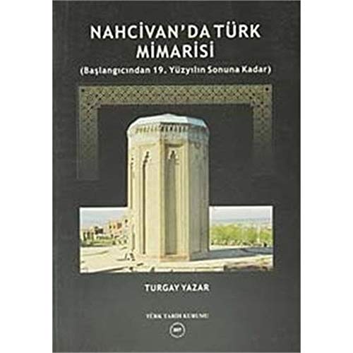 Imagen de archivo de Baslangicindan 19. yzyilin sonuna kadar Nahcivan'da Trk mimarisi. a la venta por Khalkedon Rare Books, IOBA