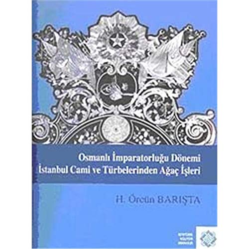 Beispielbild fr Osmanli Imparatorlugu dnemi Istanbul cami ve trbelerinden aga isleri. zum Verkauf von Khalkedon Rare Books, IOBA