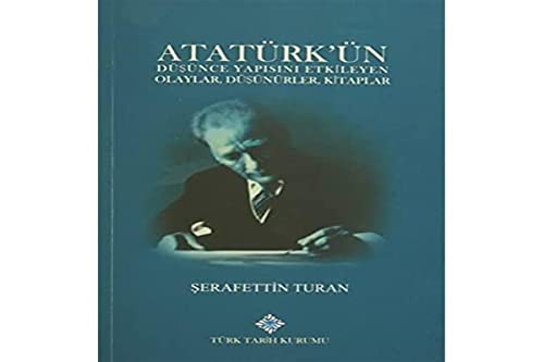 Stock image for Atatürk'ün Düsünce Yapisini Etkileyen Olaylar, Düsünürler, Kitaplar for sale by WorldofBooks