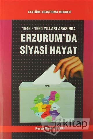 9789751623164: 1946-1960 Yılları Arasında Erzurum'da Siyasi Hayat