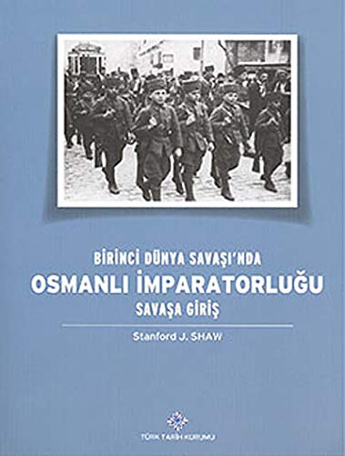 Beispielbild fr Birinci Dnya Savasi'nda Osmanli Imparatorlugu : Savasa Giris zum Verkauf von medimops