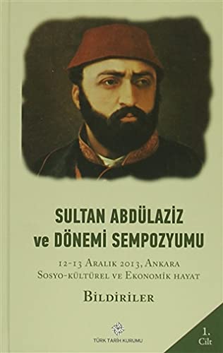 Stock image for Sultan Abdlaziz ve Dnemi Sempozyumu ( 4 Cilt) for sale by medimops