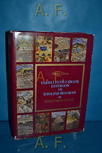 Imagen de archivo de Tarih-I Feth-I Siklos, Estergon Ve Istol(N)i-Belgrad, Or, Suleyman-Name a la venta por Au bon livre