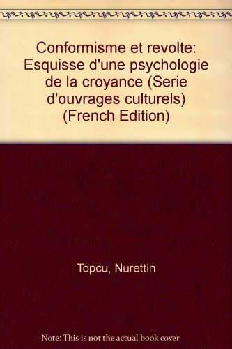 Stock image for Conformisme et rvolte: Esquisse d'une psychologie de la croyance. for sale by Khalkedon Rare Books, IOBA